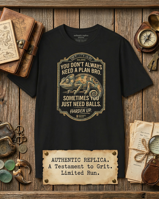 Chameleon Graphic T-Shirt — “You Don’t Always Need a Plan Bro…Just Need Balls & Adapt”